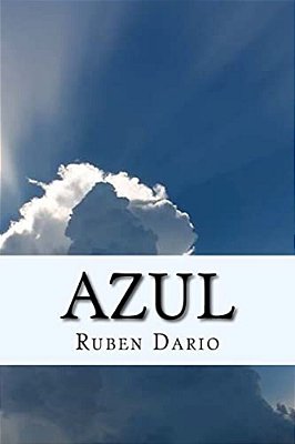 Azul- Obra Relevante Del Modernismo Hispánico (Spanish) Edition-..