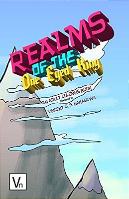 Realms Of The One Eyed King: An Adult Coloring Book-..