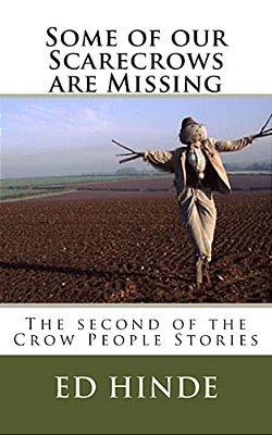 Some Of Our Scarecrows Are Missing: The Second Of The Crow People Stories-..