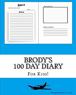 Brody's 100 Day Diary-..