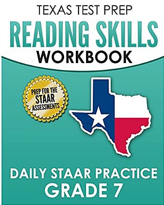 Texas Test Prep Reading Skills Workbook Daily Staar Practice Grade 7: Preparation For The Staar Reading Tests-..