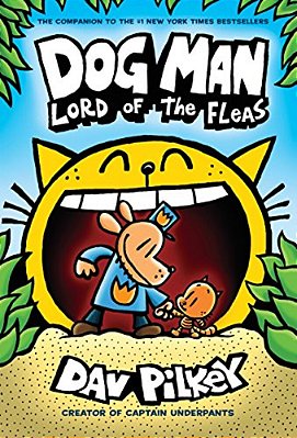 Dog Man: Lord Of The Fleas: A Graphic Novel (Dog Man #5): From The Creator Of Captain Underpants: Volume 5-..