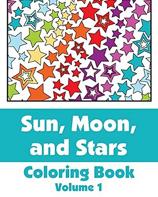 Sun, Moon, And Stars Coloring Book (Volume 1)-..