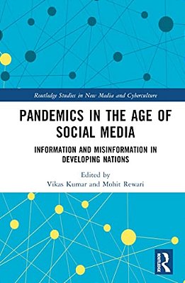 Pandemics In The Age Of Social Media: Information And Misinformation In Developing Nations-..