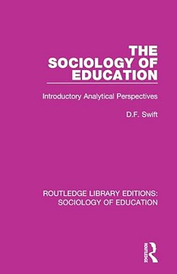 The Sociology Of Education: Introductory Analytical Perspectives-..