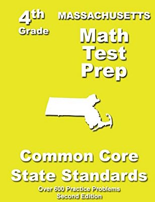 Massachusetts 4Th Grade Math Test Prep: Common Core Learning Standards-..