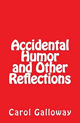 Accidental Humor And Other Reflections-..