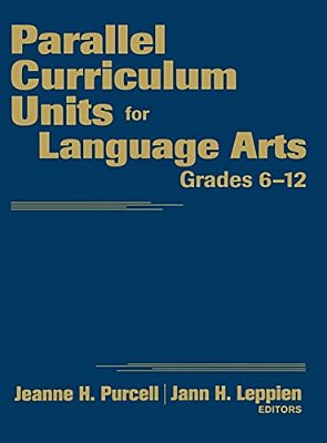 Parallel Curriculum Units For Language Arts, Grades 6-12-..