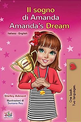 Amanda's Dream (Italian English Bilingual Book For Kids)-..