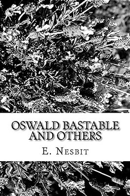 Oswald Bastable And Others-..