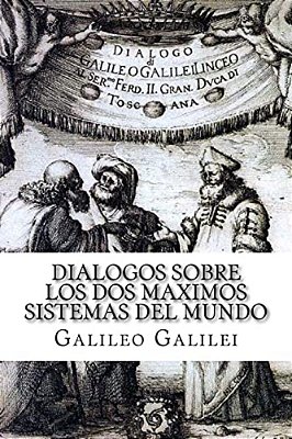 Dialogos Sobre Los Dos Maximos Sistemas Del Mundo (Spanish) Edition-..
