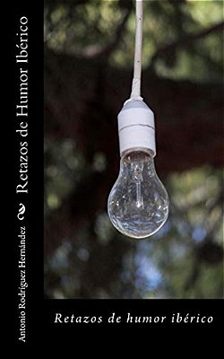 Retazos De Humor Iberico-..