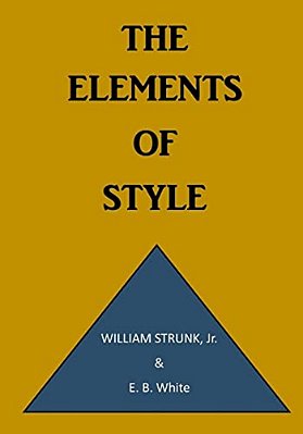 The Elements Of Style: A Prescriptive American English Writing Style Guide-..
