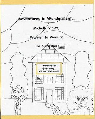Adventures In Wonderment: Michelle Violet, Worrier To Warrior: Coloring Book-..