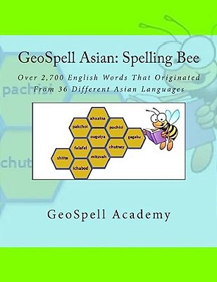 Geospell Asian - Spelling Bee: Over 2,700 English Words Originated From 36 Different Asian Languages-..