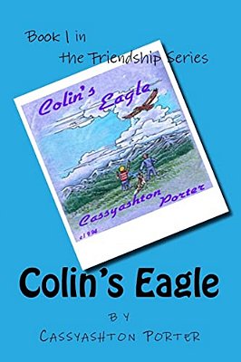 Colin's Eagle: Book 1 In The Friendship Series-..