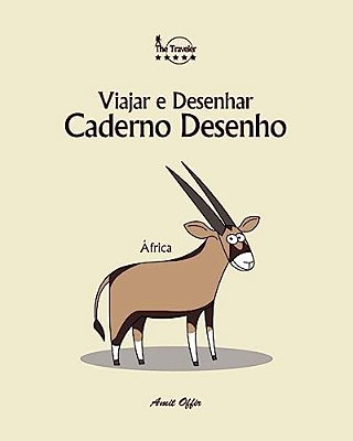 Caderno Desenho: Viajar E Desenhar: África-..