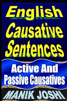 English Causative Sentences: Active And Passive Causatives-..