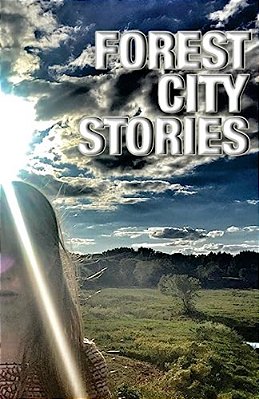 Forest City Stories: A Collection Of Fiction & Non-Fiction By Rockford Authors-..
