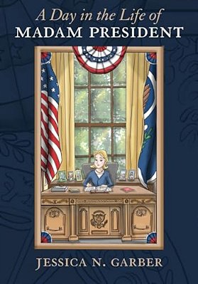 A Day In The Life Of Madam President-..