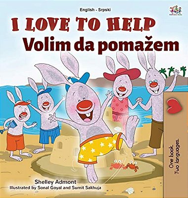 I Love To Help (English Serbian Bilingual Book For Kids - Latin Alphabet)-..