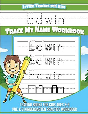 Edwin Letter Tracing For Kids Trace My Name Workbook: Tracing Books For Kids Ages 3 - 5 Pre-k & Kindergarten Practice Workbook-..