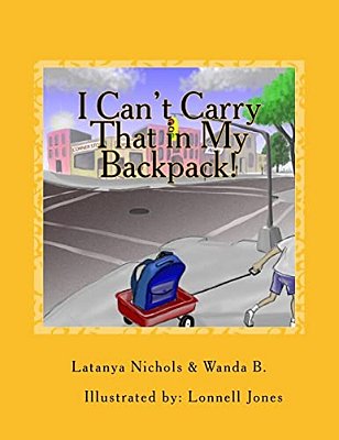 I Can't Carry That In My Backpack!-..