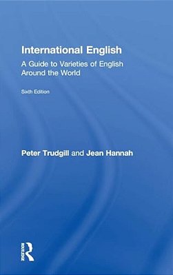 International English: A Guide To Varieties Of English Around The World-..