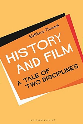 History And Film: A Tale Of Two Disciplines-..