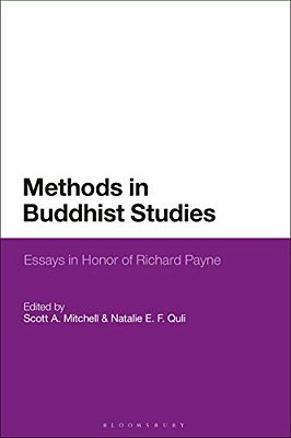 Methods In Buddhist Studies: Essays In Honor Of Richard K. Payne-..