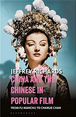 China And The Chinese In Popular Film: From Fu Manchu To Charlie Chan-..