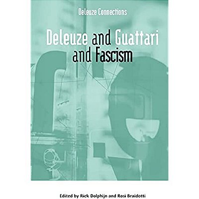 Deleuze And Guattari And Fascism-..