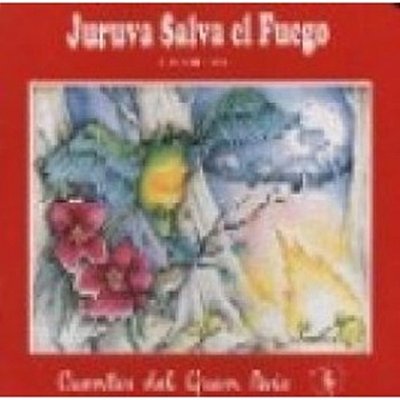 Juruva Salva El Fuego-..