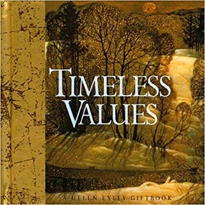 Timeless Values - A Helen Exley Giftbook-..