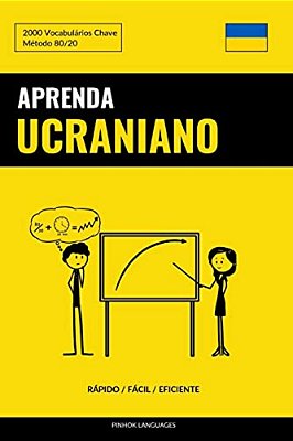 Aprenda Ucraniano - Rápido/Fácil/eficiente: 2000 Vocabulários Chave-..
