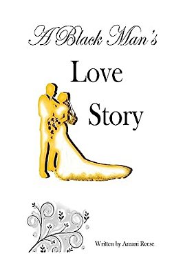 A Black Man's Love Story-..