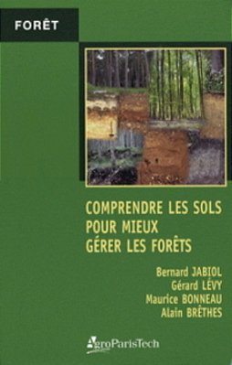 Comprendre Les Sols Pour Mieux Gérer Les Forêts - Contraintes Et Fragilités Des Sols, Choix Des Esse-..