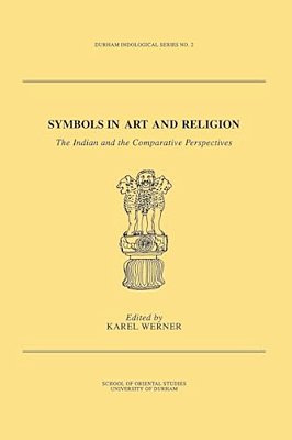 Symbols In Art And Religion: The Indian And The Comparative Perspectives-..
