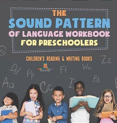 The Sound Pattern Of Language Workbook For Preschoolers Children's Reading & Writing Books-..
