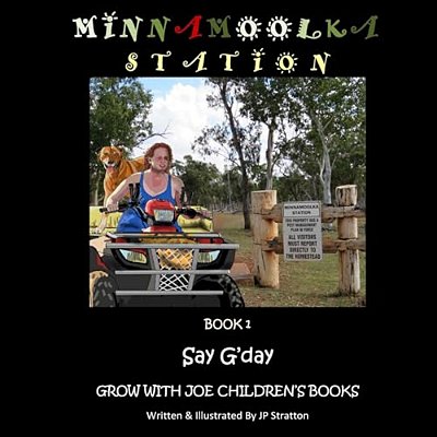 Say G'Day: Minnamoolka Station - Grow With Joe Children's Books-..