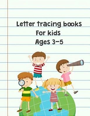 Letter Tracing Books For Kids Ages 3-5: Preschool Practice Handwriting Workbook (Pre-Kinder, Kindergarten)-..