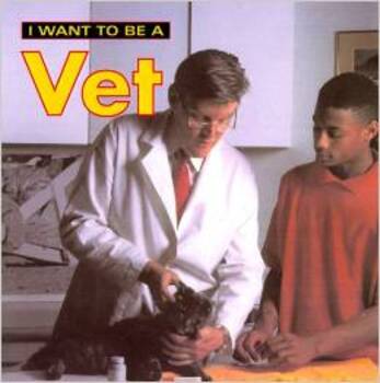 I Want To Be A Vet-..