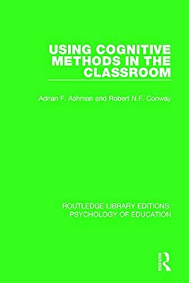 Using Cognitive Methods In The Classroom-..