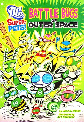 Battle Bugs Of Outer Space - DC Super Heroes - Super-Pets-..