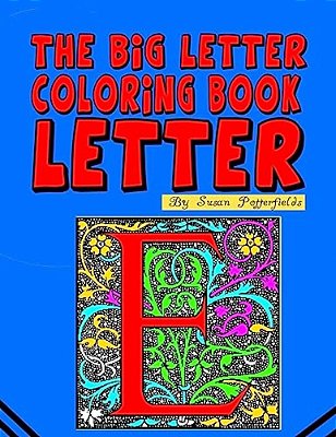The Big Letter Coloring Book: Letter E-..