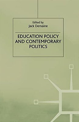 Education Policy And Contemporary Politics-..