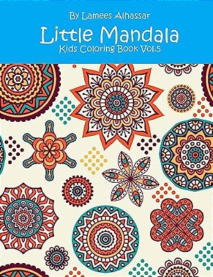 Little Mandala: Kids Coloring Book Vol. 5-..