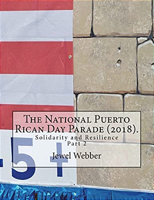 The National Puerto Rican Day Parade (2018).: Solidarity And Resilience(part 2)-..
