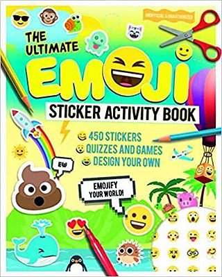 The Ultimate Emoji - Sticker Activity Book - Includes 200 Emoji Stickers-..