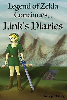 Legend Of Zelda Continues: Links Diaries-..